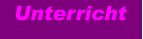 Unterricht