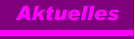 Aktuelles