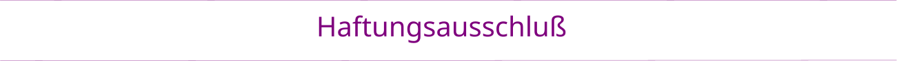 Haftungsausschluß